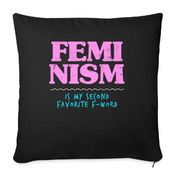 Funny Feminist Feminism Apparel - Sofa pillowcase 17,3'' x 17,3'' (45 x 45 cm) - black - Front