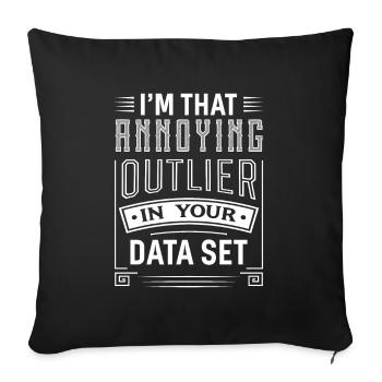 Big Data Funny Annoying Outlier Data Scientist - Sofa pillowcase 17,3'' x 17,3'' (45 x 45 cm) - black - Front