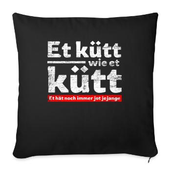 Et Kütt Wie Et Kütt, Köln, Karneval Kölsch Fans - Sofakissenbezug 45 x 45 cm - Schwarz - Vorne