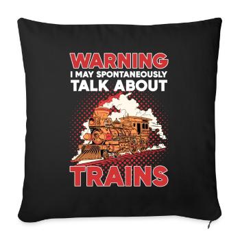 Locomotive Warning I May Spontaneously Talk About - Housse de coussin décorative 45 x 45 cm - noir - Devant