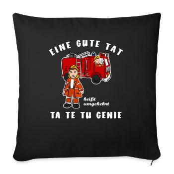 Eine gute Tat Feuerwehr TA TE TU Genie Wortspiel - Sofakissenbezug 45 x 45 cm - Schwarz - Vorne
