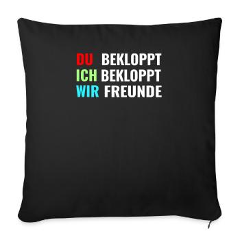 Du bekloppt Ich bekloppt Wir freunde Kommunikation - Sofakissenbezug 45 x 45 cm - Schwarz - Vorne