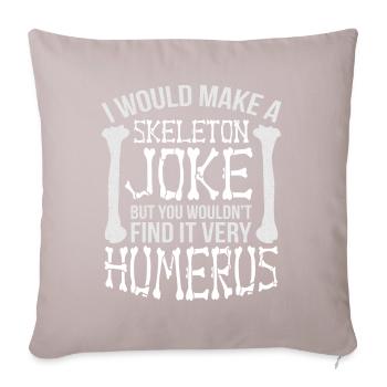 Skeleton Anatomy Pun Cadeau - Housse de coussin décorative 45 x 45 cm - taupe clair - Devant