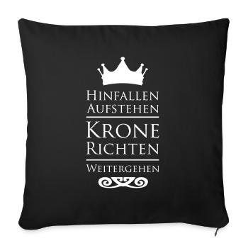 Hinfallen aufstehen Krone richten weitergehen - Sofakissenbezug 45 x 45 cm - Schwarz - Vorne