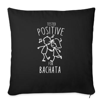 Tested positive for Bachata Bachata Dance - Sofa pillowcase 17,3'' x 17,3'' (45 x 45 cm) - black - Front