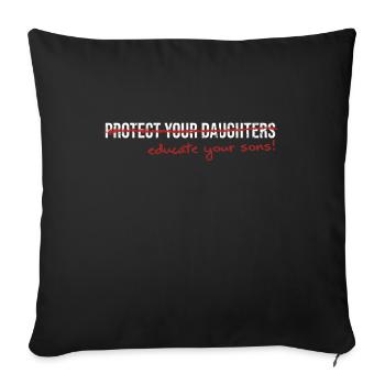 Educate Your Sons Strong Female Lead Quote - Sofa pillowcase 17,3'' x 17,3'' (45 x 45 cm) - black - Front