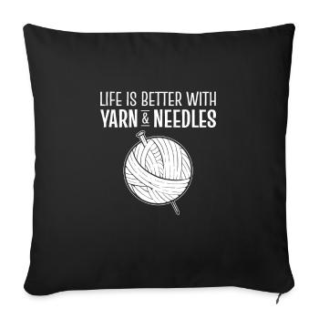 Life is Better with Yarn and Needles Knitting - Sofa pillowcase 17,3'' x 17,3'' (45 x 45 cm) - black - Front