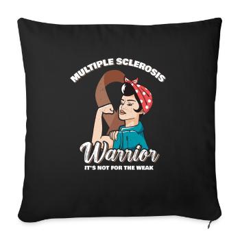 Multiple Sclerosis Warrior It's Not For The Weak - Sofakissenbezug 45 x 45 cm - Schwarz - Vorne