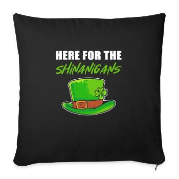 Here For The Shenanigans St. Patrick's Day - Sofa pillowcase 17,3'' x 17,3'' (45 x 45 cm) - black - Front