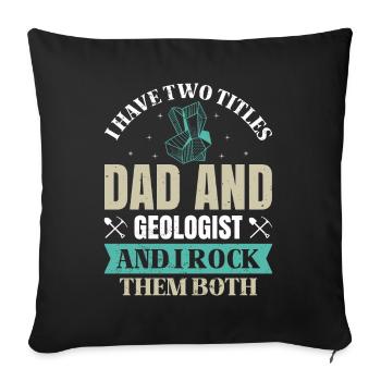 Geology Geologist Fossils - Dad and Geologist - Sofa pillowcase 17,3'' x 17,3'' (45 x 45 cm) - black - Front