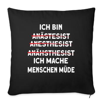 Ich bin Anästhesist Beruf Fehler Buchstabieren - Sofakissenbezug 45 x 45 cm - Schwarz - Vorne