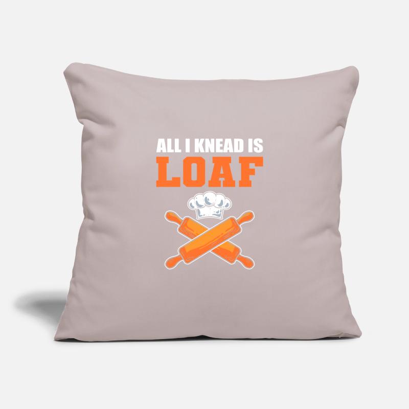 All I Knead Is Loaf Bread Making Bread Baking Sofakissenbezug 45 x 45 cm