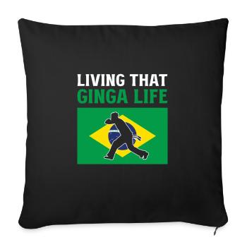 Living That Ginga Life Capoeira Brazilian Martial - Sofakissenbezug 45 x 45 cm - Schwarz - Vorne