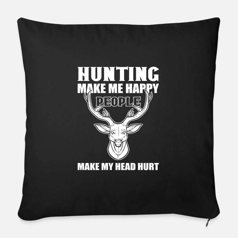 Hunting Make Me Happy People Make My Head Hurt - Sofakissenbezug 45 x 45 cm - Schwarz