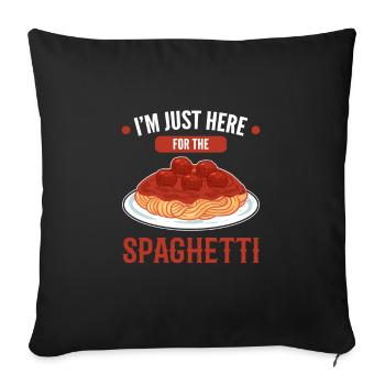I'm Just Here For The Spaghetti Pasta - Sofa pillowcase 17,3'' x 17,3'' (45 x 45 cm) - black - Front