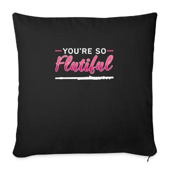 You're So Flutiful Flute Music - Sofakissenbezug 45 x 45 cm - Schwarz - Vorne