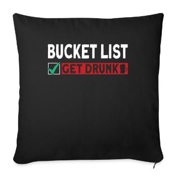 Bucket List Betrunken Werden Saufen Bier Feiern - Sofakissenbezug 45 x 45 cm - Schwarz - Vorne