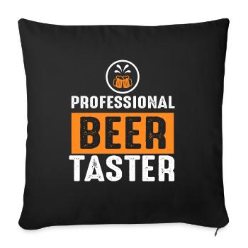 Professional Beer Tester | Party, barbecue - Sofa pillowcase 17,3'' x 17,3'' (45 x 45 cm) - black - Front