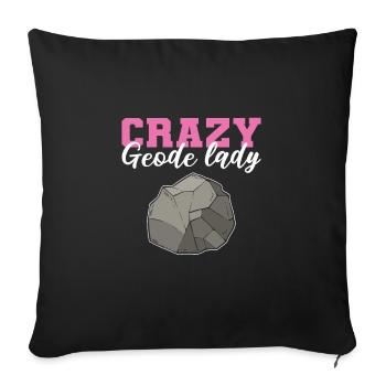 Crazy Geode Lady Geology Minerals Geologist - Sofa pillowcase 17,3'' x 17,3'' (45 x 45 cm) - black - Front
