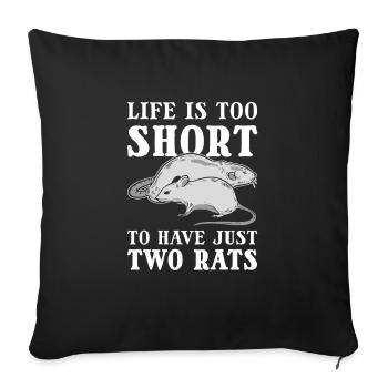 La vie est trop courte pour n’avoir que deux rats propriétaires de rats - Housse de coussin décorative 45 x 45 cm - noir - Devant