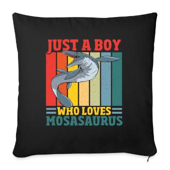 Just A Boy Who Loves Mosasaurus Prehistoric - Sofakissenbezug 45 x 45 cm - Schwarz - Vorne