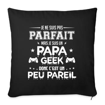 je ne suis pas parfait mais je suis un papa geek - Housse de coussin décorative 45 x 45 cm - noir - Devant