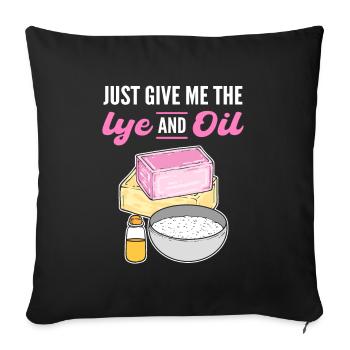 Just Give Me The Lye & Oil Soap Making Soap - Sofa pillowcase 17,3'' x 17,3'' (45 x 45 cm) - black - Front