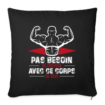 PAS BESOIN DE CHEVEUX AVEC CE CORPS DE RÊVE - Housse de coussin décorative 45 x 45 cm - noir - Devant