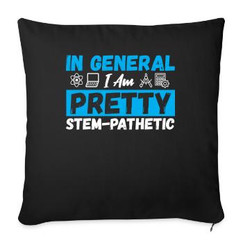 In General I Am Pretty Stem-Pathetic Steminist - Sofa pillowcase 17,3'' x 17,3'' (45 x 45 cm) - black - Front