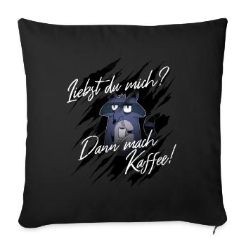 Mach mir Kaffee wenn du mich liebst I Waschbär - Sofakissenbezug 45 x 45 cm - Schwarz - Vorne