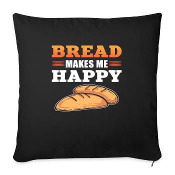 Bread Bakes Me Happy Bread Making Baker - Sofakissenbezug 45 x 45 cm - Schwarz - Vorne