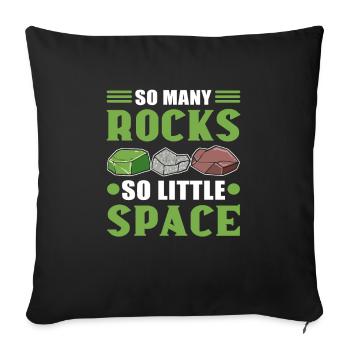So Many Rocks So Little Space Mineral Collecting - Sofakissenbezug 45 x 45 cm - Schwarz - Vorne