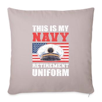 This Is My Navy Retirement Uniform U.S. Military - Sofa pillowcase 17,3'' x 17,3'' (45 x 45 cm) - light taupe - Front
