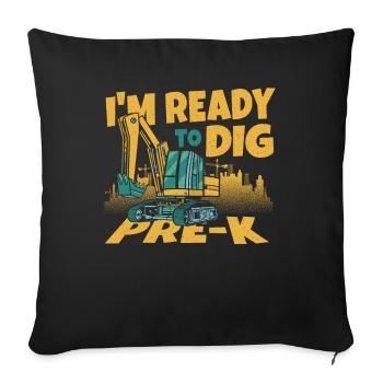 Je suis prêt à creuser un travailleur de la construction pré-K de retour - Housse de coussin décorative 45 x 45 cm - noir - Devant