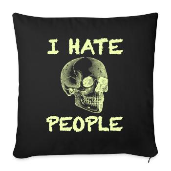 Je déteste les gens | Crâne, dictons drôles - Housse de coussin décorative 45 x 45 cm - noir - Devant
