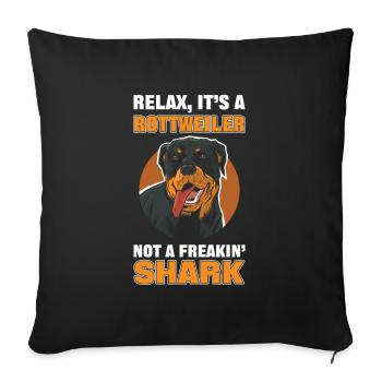 Détendez-vous, c’est un rottweiler, pas un requin monstrueux - Housse de coussin décorative 45 x 45 cm - noir - Devant