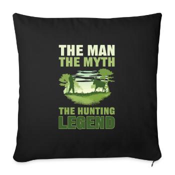 The Man The Myth The Hunting Legend - Sofa pillowcase 17,3'' x 17,3'' (45 x 45 cm) - black - Front