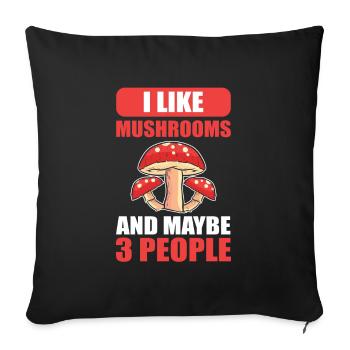 I Like Mushrooms And Maybe 3 People Mushroom - Sofa pillowcase 17,3'' x 17,3'' (45 x 45 cm) - black - Front