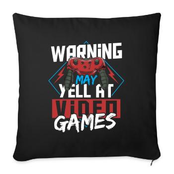 Warning May Yell At Video Games Gamer Gaming - Sofakissenbezug 45 x 45 cm - Schwarz - Vorne