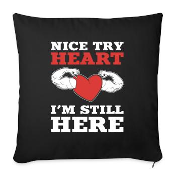 Nice Try Heart I'm Still Here Heart Surgery - Sofa pillowcase 17,3'' x 17,3'' (45 x 45 cm) - black - Front