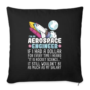 I’m an Aerospace Engineer Rocket Science - Sofakissenbezug 45 x 45 cm - Schwarz - Vorne