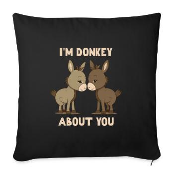 I'm Donkey About You Valeintine's Day - Sofa pillowcase 17,3'' x 17,3'' (45 x 45 cm) - black - Front