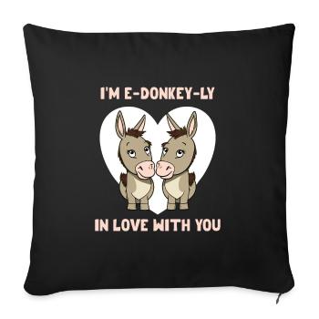 I'm e-donkey-ly in love with you Valeintine's Day - Sofa pillowcase 17,3'' x 17,3'' (45 x 45 cm) - black - Front