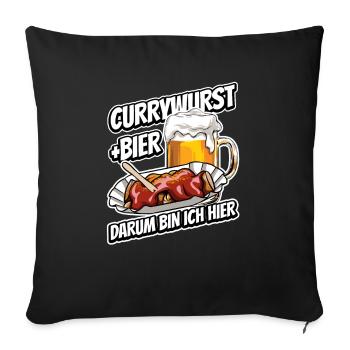 Currywurst und Bier - Fast Food - Spruch - Sofakissenbezug 45 x 45 cm - Schwarz - Vorne