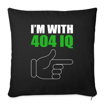 I'm with Stupid 404 Error Programmer Coding - Sofakissenbezug 45 x 45 cm - Schwarz - Vorne