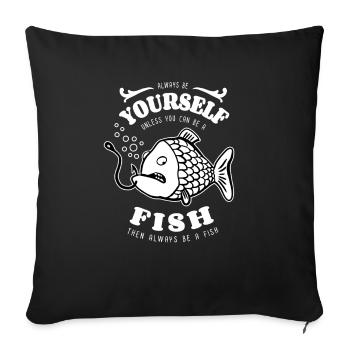 Soyez toujours vous-même - poisson - dicton - Housse de coussin décorative 45 x 45 cm - noir - Devant