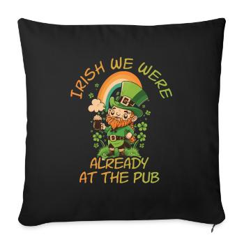Irlandais nous étions déjà au Pub St. patty - Housse de coussin décorative 45 x 45 cm - noir - Devant