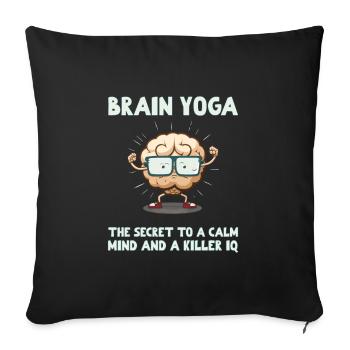 Brain Yoga The Secret to a Calm Mind & a Killer IQ - Sofa pillowcase 17,3'' x 17,3'' (45 x 45 cm) - black - Front