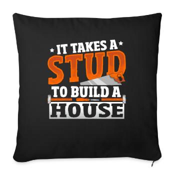 It Takes A Stud To Build A House Carpenter - Sofa pillowcase 17,3'' x 17,3'' (45 x 45 cm) - black - Front