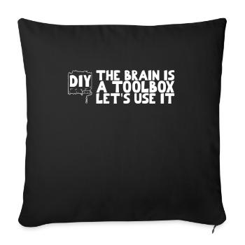 DIY The brain is a toolbox let's use it - Sofakissenbezug 45 x 45 cm - Schwarz - Vorne